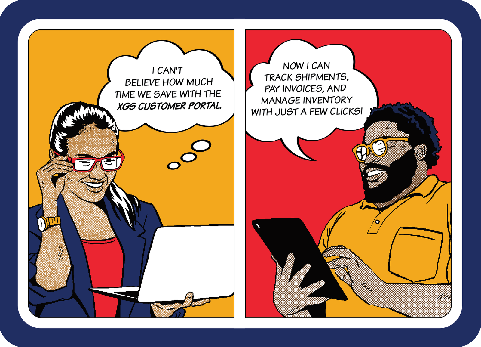 Two comic panels of XGS customers describing time saved with the customer portal