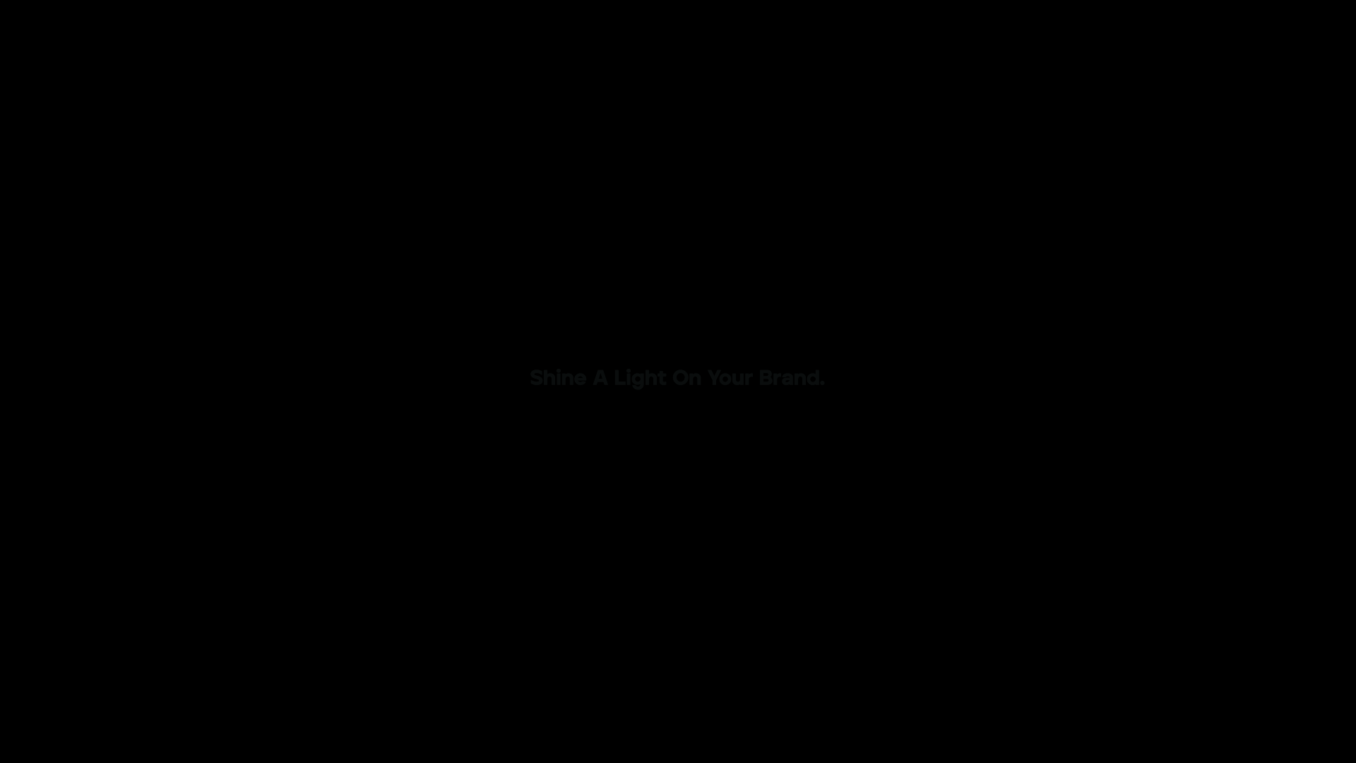 Animated title card reading Shine A Light On Your Brand