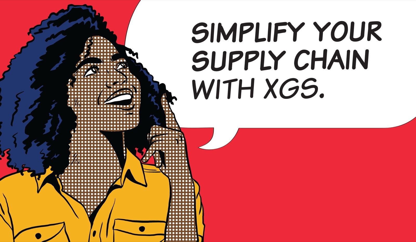 A comic-style illustration of a woman on the phone with the line 'Simplify your supply chain with XGS'